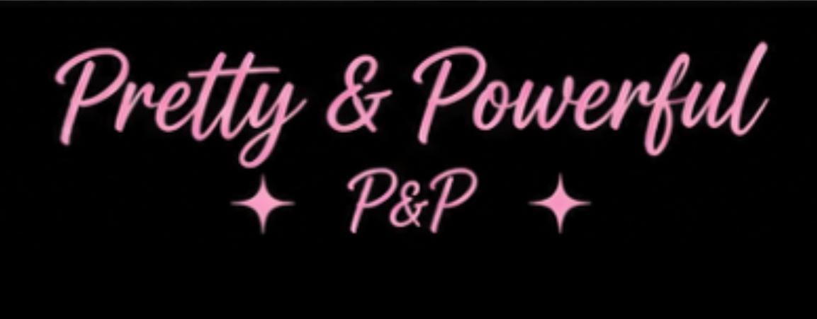 Pretty & Powerful
